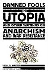 Nicolas Walter, Nicolas/ Goodway Walter, Walter Nicholas, David Goodway, Goodway David - Damned Fools in Utopia