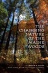 Andrew M Barton, Andrew M. Barton, Commas/ White Barton, Charles V Cogbill, Charles V. Cogbill, Alan S White... - The Changing Nature of the Maine Woods