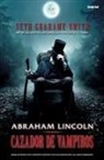Seth Grahame-Smith - Abraham Lincoln, cazador de vampiros