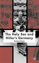 G Besier, G. Besier, Gerhard Besier, Kenneth A Loparo, Kenneth A. Loparo, Francesca Piombo - The Holy See and Hitler's Germany