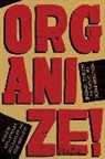 Aziz Choudry, Jill Hanley, Eric Shragge - Organize!