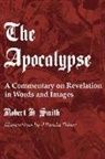 Robert H. Smith, Albrecht Dürer - The Apocalypse: A Commentary on Revelation in Words and Images