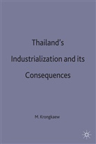 Medhi Krongkaew - Thailand's Industrialization and its Consequences