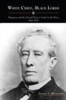 Thomas V McClendon, Thomas V. McClendon - White Chief, Black Lords