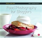 Matt Armendariz, Armendariz Matt - Focus on Food Photography for Bloggers