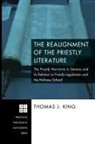 Thomas J. King - The Realignment of the Priestly Literature