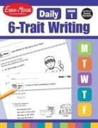 Evan-Moor Corporation - Daily 6-Trait Writing, Grade 1 Teacher Edition