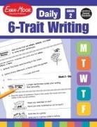 Evan-Moor Corporation, Evan-Moor Educational Publishers - Daily 6-Trait Writing, Grade 2 Teacher Edition