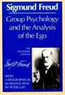 Sigmund Freud, James Strachey - Group Psychology and the Analysis of the Ego