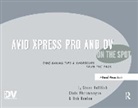Bob Donlon, Donlon Bob, Greenberg, Steve Hullfish, Hullfish Steve, Christopher Phrommayon... - Avid Xpress Pro and DV On the Spot