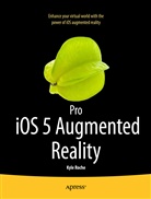 Kyle Roche - Pro iOS 5 Augmented Reality