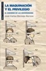José Carlos Bermejo Barrera - La maquinación y el privilegio : el gobierno de las universidades