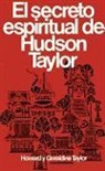 Howard Y Geraldine Taylor, Howard Y. Geraldine Taylor - Secreto Espiritual de Hudson Taylor