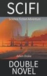 Adam Drake - SCIFI Double Novel