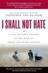 Izzeldin Abuelaish - I Shall not Hate