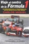 Carlos Miquel - Viaje Al Centro de La Formula 1