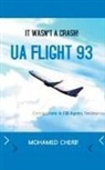 Mohamed Cherif - UA Flight 93.It Wasn't A Crash