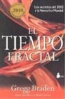 Gregg Braden - Tiempo Fractal, El