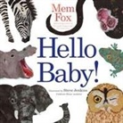 Mem Fox, Steve Jenkins, Steve Jenkins - Hello Baby !