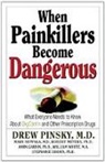 Robert J Meyers, Robert J. Meyers, Drew Pinsky, Drew Seppala Pinsky, Marvin D Seppala, Marvin D. Seppala - When Painkillers Become Dangerous