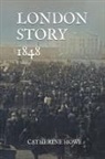 Catherine Howe - London Story 1848