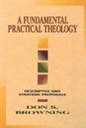 Don Browning, Don S Browning, Don S. Browning - A Fundamental Practical Theology