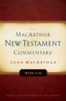 John Macarthur - Acts 1-12 MacArthur New Testament Commentary