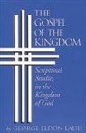 George Eldon Ladd - The Gospel of the Kingdom