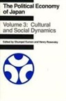 Shumpei Kumon, Henry Rosovsky - Political Economy of Japan: Cultural and Social Dynamics