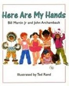 John Archambault, Bill Martin, Ted Rand - Here Are My Hands