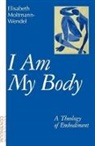 Elisabeth Moltmann-Wendel - I Am My Body