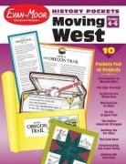Evan-Moor Corporation - History Pockets: Moving West, Grade 4 - 6 Teacher Resource