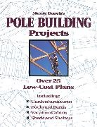 Monte Burch, Burch Monte - Monte Burch's Pole Building Projects
