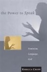 Rebecca S Chopp, Rebecca S. Chopp - The Power to Speak