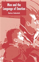 D Galasinski, D. Galasinski, Dariusz Galasinski - Men and the Language of Emotions
