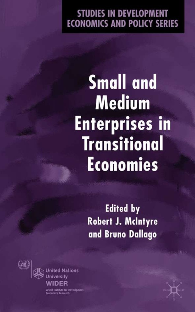 Bruno Dallago, Robert McIntyre,  Dallago, B. Dallago, R McIntyre, R. McIntyre - Small and Medium Enterprises in Transitional Ecoomies