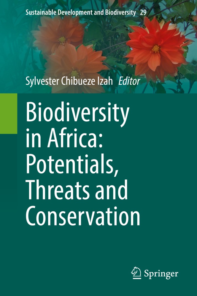 Sylvester Chibueze Izah - Biodiversity in Africa: Potentials, Threats and Conservation