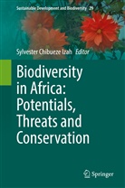 Sylvester Chibueze Izah - Biodiversity in Africa: Potentials, Threats and Conservation