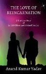 Anand Yadav - THE LOVE OF REINCARNATION