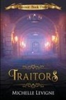 Michelle Levigne - Traitors