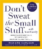 Richard Carlson - Don't Sweat the Small Stuff with Your Family