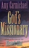 Amy Carmichael - God's Missionary