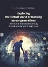 Joanna Leek, Marcin Rojek, Petr Svoboda - Exploring the Virtual World of Learning Across G - Information and Communications Technology for the Educational Support of Immigrant Youth