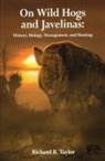 Richard Taylor - On Wild Hogs and Javenlinas
