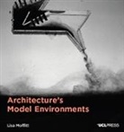 Lisa Moffitt - Architecture's Model Environments