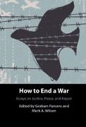 Graham (United States Military Academy) W Parsons, Graham Parsons, Graham (United States Military Academy) Parsons, Mark Wilson, Mark (Villanova University Wilson, … - How to End a War Essays on Justice, Peace, and Repair