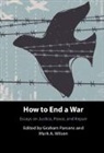 Graham (United States Military Academy) W Parsons, Graham Parsons, Graham (United States Military Academy) Parsons, Mark Wilson, Mark (Villanova University Wilson, Wilson Mark - How to End a War
