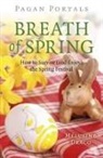 Melusine Draco, Draco Melusine - Pagan Portals - Breath of Spring