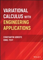 Ionel Tevy, Udriste, C Udriste, Constantin Udriste, Constantin Tevy Udriste - Variational Calculus With Engineering Applications