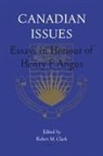 Robert M Clark, Robert M. Clark - Canadian Issues